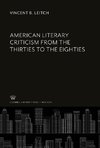 American Literary Criticism from the Thirties to the Eighties