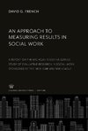 An Approach to Measuring Results in Social Work