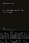 An Unhurried View of Copyright