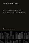 Arthurian Tradition and Chretien De Troyes