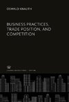 Business Practices, Trade Position, and Competition