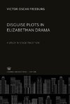 Disguise Plots in Elizabethan Drama