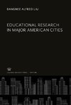 Educational Research in Major American Cities