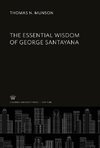 The Essential Wisdom of George Santayana