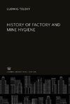 History of Factory and Mine Hygiene