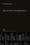 Industrial Peacemaking