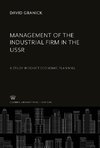 Management of the Industrial Firm in the Ussr