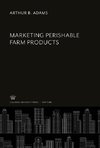 Marketing Perishable Farm Products