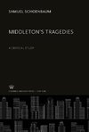 Middleton'S Tragedies