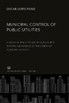 Municipal Control of Public Utilities