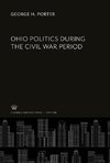 Ohio Politics During the Civil War Period