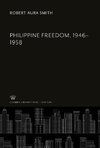 Philippine Freedom, 1946-1958