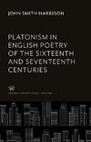 Platonism in English Poetry of the Sixteenth and Seventeenth Centuries