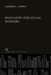 Psychiatry for Social Workers