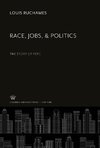 Race, Jobs, & Politics