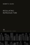 Regulating Reproduction