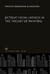 Retreat from Likeness in the Theory of Painting