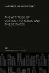 The Attitude of Voltaire to Magic and the Sciences