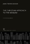 The Christian Approach to the Moslem