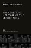 The Classical Heritage of the Middle Ages