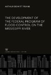 The Development of the Federal Program of Flood Control on the Mississippi River