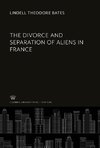 The Divorce and Separation of Aliens in France