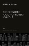 The Economic Policy of Robert Walpole