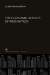 The Economic Results of Prohibition