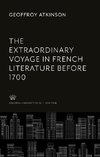 The Extraordinary Voyage in French Literature Before 1700