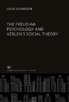 The Freudian Psychology and Veblen'S Social Theory