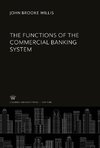 The Functions of the Commercial Banking System