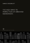 The High Ways to Perfection of Abraham Maimonides