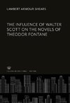 The Influence of Walter Scott on the Novels of Theodor Fontane