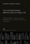 The International Protection of Wild Life