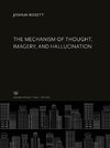 The Mechanism of Thought, Imagery, and Hallucination