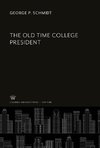 The Old Time College President