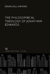 The Philosophical Theology of Jonathan Edwards