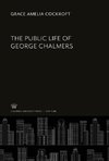 The Public Life of George Chalmers