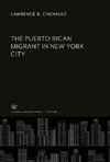 The Puerto Rican Migrant in New York City