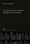 The Question of Jean-Jacques Rousseau