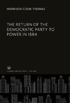 The Return of the Democratic Party to Power in 1884