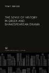 The Sense of History in Greek and Shakespearean Drama