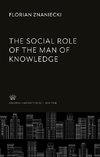 The Social Role of the Man of Knowledge