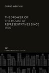 The Speaker of the House of Representatives Since 1896