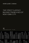 The Street Surface Railway Franchises of New York City