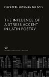 The Influence of a Stress Accent in Latin Poetry