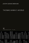 Thomas Mann'S World