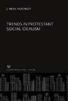 Trends in Protestant Social Idealism