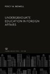 Undergraduate Education in Foreign Affairs