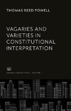 Vagaries and Varieties in Constitutional Interpretation